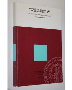 Kirjailijan Matleena Pankakoski käytetty kirja Knowledge sharing and value reproduction : the work flow game as case example