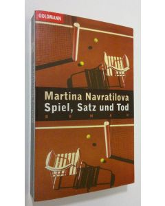 Kirjailijan Martina Navratilova käytetty kirja Spiel, Satz und Tod : roman