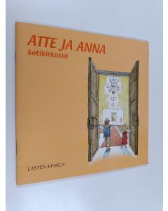 Kirjailijan Tytti Issakainen käytetty teos Atte ja Anna kotikirkossa