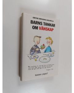 Kirjailijan Grethe Dirckinck-Holmfeld käytetty kirja Barns tankar om vänskap