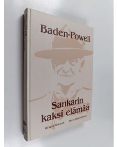 Kirjailijan William Hillcourt käytetty kirja Baden-Powell : sankarin kaksi elämää = the two lives of a hero