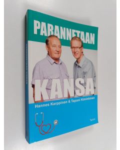 Kirjailijan Hannes Karppinen & Tapani Kiminkinen käytetty kirja Parannetaan kansa