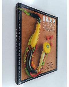 Kirjailijan Bob Young & Al Stankus käytetty kirja Jazz Cooks : Portraits and Recipes of the Greats