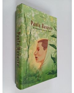 Kirjailijan Paula Havaste käytetty kirja Kymmenen onnen Anna