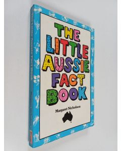 Kirjailijan Margaret Nicholson käytetty kirja The Little Aussie Fact Book