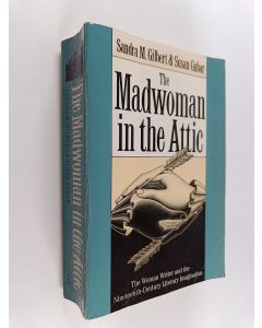 Kirjailijan Sandra M. Gilbert käytetty kirja The madwoman in the attic : the women writer and the nineteenth-century literary imagination