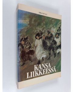 Tekijän Risto ym. Alapuro käytetty kirja Kansa liikkeessä