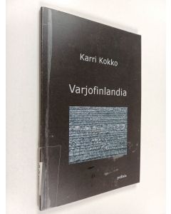 Kirjailijan Karri Kokko käytetty kirja Varjofinlandia