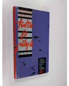 Kirjailijan Tatjana Tolstaja käytetty kirja Tulta ja pölyä