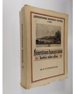 Kirjailijan K. O. Lindeqvist käytetty kirja Hämeenlinnan kaupungin historia 2