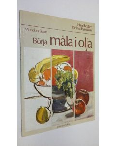 Kirjailijan Wendom Blake käytetty kirja Börja måla i olja