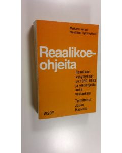 Tekijän Jouko Haavisto  käytetty kirja Reaalikoeohjeita : reaalikoekysymykset vv 1960-1983 ja yleisohjeita sekä vastauksia