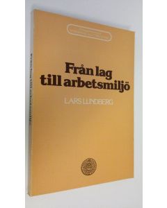 Kirjailijan Lars Lundberg käytetty kirja Från lag till arbetsmiljö