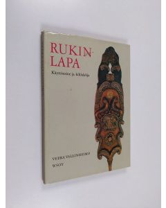 Kirjailijan Veera Vallinheimo käytetty kirja Rukinlapa : Käyttöesine ja kihlalahja