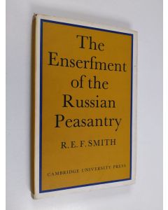 Kirjailijan R. E. F. Smith käytetty kirja The Enserfment of the Russian Peasantry