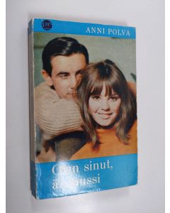 Kirjailijan Anni Polva käytetty kirja Otan sinut, äkäpussi