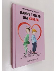 Kirjailijan Grethe Dirckinck-Holmfeld käytetty kirja Barns tankar om kärlek
