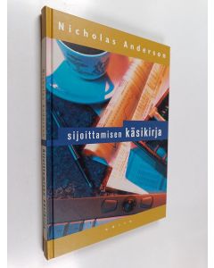 Kirjailijan Nicholas Anderson & Leena Ettilä käytetty kirja Sijoittamisen käsikirja