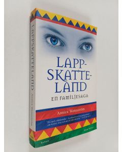 Kirjailijan Annica Wennström käytetty kirja Lappskatteland : en familjesaga : roman