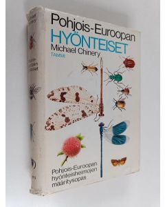 Kirjailijan Michael Chinery käytetty kirja Pohjois-Euroopan hyönteiset