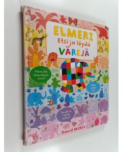 Kirjailijan David McKee käytetty kirja Elmeri -  Etsi ja löydä värejä