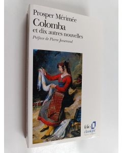 Kirjailijan Prosper Merimee käytetty kirja Nouvelles complètes - Tome 1 : Colomba et dix autres nouvelles