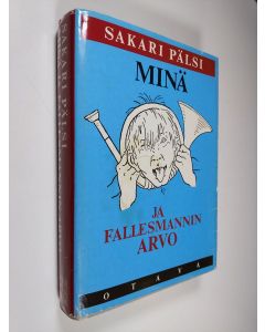 Kirjailijan Sakari Pälsi käytetty kirja Minä ja fallesmannin Arvo