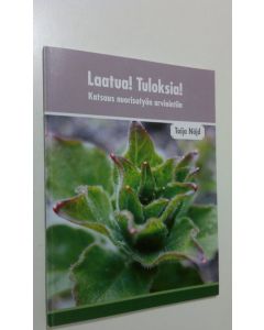 Kirjailijan Taija Nöjd käytetty kirja Laatua! Tuloksia! : katsaus nuorisotyön arviointiin