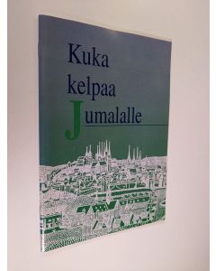 käytetty teos Kuka kelpaa Jumalalle