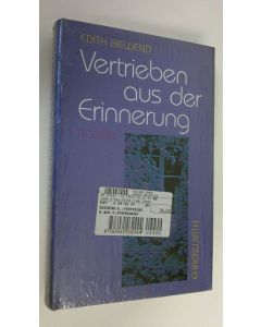 Kirjailijan Edith Biewend käytetty kirja Vertrieben aus der Erinnerung : Roman (UUSI)