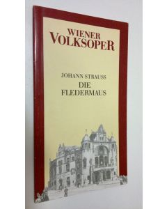 Kirjailijan Johann Strauss käytetty kirja Die Fledermaus