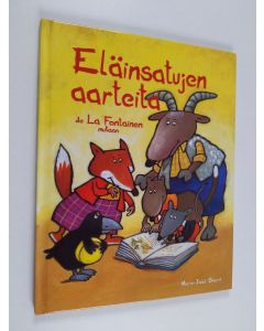 Kirjailijan Jean de La Fontaine käytetty kirja Eläinsatujen aarteita de la Fontainen mukaan