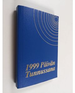 käytetty kirja Päivän tunnussana vuoden jokaiselle päivälle Pyhästä Raamatusta : veljesseurakunnan valitsemat vuodelle 1998