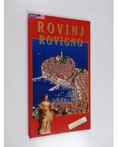 Kirjailijan Tanja Štambuk & Renco Kosinožić käytetty kirja Rovinj - Rovigno : history, culture, art, natural beauties
