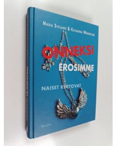 Tekijän Maria ym. Sveland  käytetty kirja Onneksi erosimme : naiset kertovat