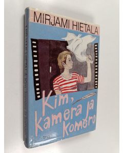 Kirjailijan Mirjami Hietala käytetty kirja Kim, kamera ja komero