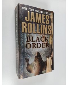 Kirjailijan James Rollins käytetty kirja Black Order - A Sigma Force Novel
