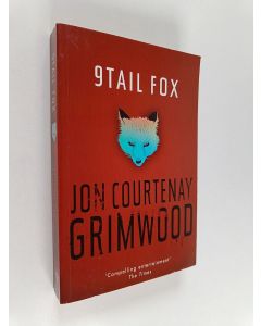 Kirjailijan Jon Courtenay Grimwood käytetty kirja 9tail Fox