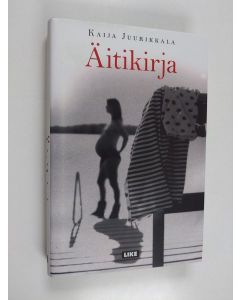 Kirjailijan Kaija Juurikkala käytetty kirja Äitikirja