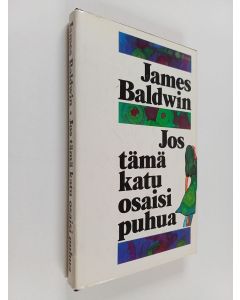 Kirjailijan James Baldwin käytetty kirja Jos tämä katu osaisi puhua