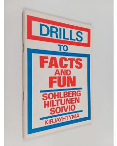 Kirjailijan Anna-Liisa Sohlberg käytetty teos Drills to Facts and fun