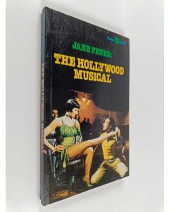 Kirjailijan Jane Feuer käytetty kirja The Hollywood Musical