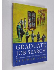Kirjailijan Stephen Ling käytetty kirja Graduate Job Search