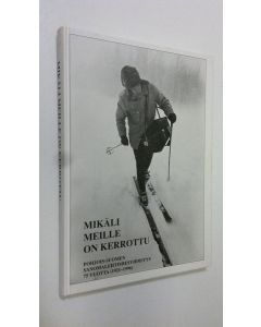 Kirjailijan Pekka Isaksson käytetty kirja Mikäli meille on kerrottu : Pohjois-Suomen sanomalehtiyhdistys 75 vuotta (1921-1996)