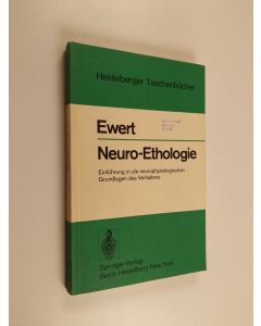 Kirjailijan Jörg-Peter Ewert käytetty kirja Neuro-Ethologie : Einführung in die neurophysiologischen Grundlagen des Verhaltens