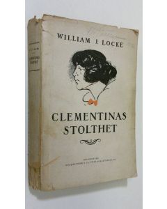 Kirjailijan William J. Locke käytetty kirja Clementinas stolthet