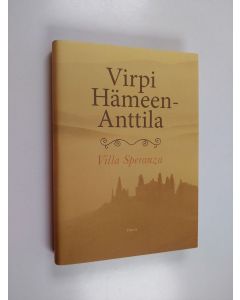 Kirjailijan Virpi Hämeen-Anttila käytetty kirja Villa Speranza