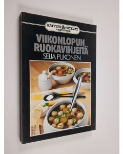 Kirjailijan Seija Pukonen käytetty kirja Viikonlopun ruokavihjeitä