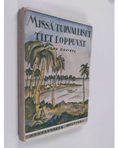 Kirjailijan John Russell käytetty kirja Missä turvalliset tiet loppuvat