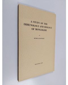 Kirjailijan Märta Donner & Hilkka Ahokanta käytetty kirja A Study of the Immunology and Biology of Mongolism